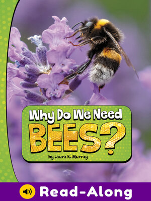 cover image of Why Do We Need Bees?